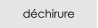 d�chirure